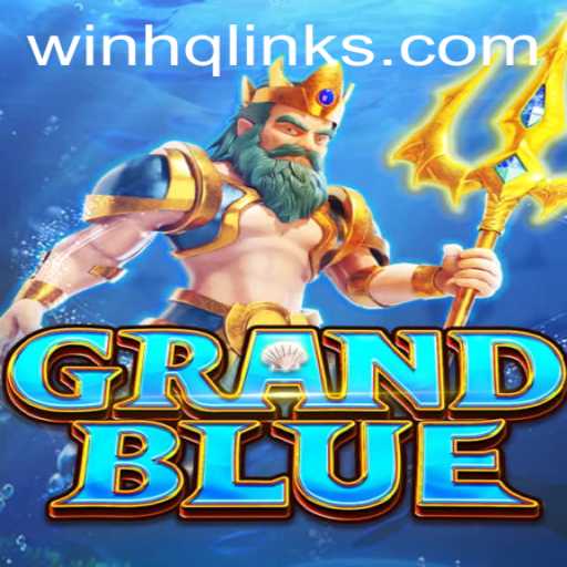 GRANDBLUE: A Captivating Dive into the World of WinHQ GG