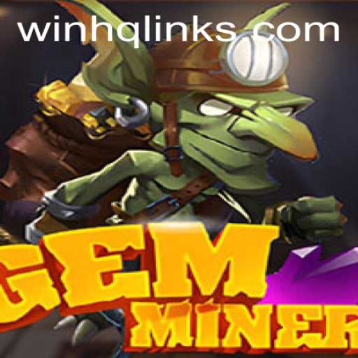 An In-depth Look at GemMiner and the Role of WinHQ GG